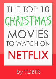 The Top 10 Christmas Movies To Watch On Netflix Top 10 Christmas Movies Christmas Movies 15 Christmas