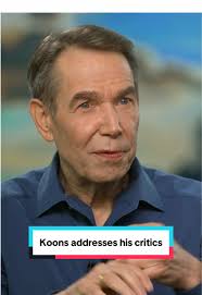 Jeff Koons addresses his critics