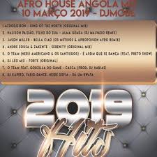 Com muito amor pra music de afro house da angola from the u.s Afro House Angola Mix 10 Marco 2019 By Djmobe Mixcloud