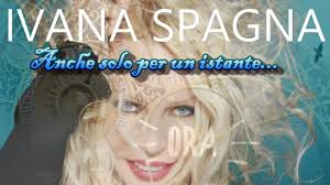 I wanna be your lover. Lyrics Anche Un Momento Of Ivana Spagna