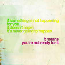 It comes from your own actions. Ready For Something New Quotes Quotesgram