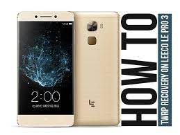 Pastilhas, 16 aug 2017hi, do this phone the letv leeco le pro 3 x727 support. Official Twrp Recovery On Leeco Le Pro 3 How To Root And Install