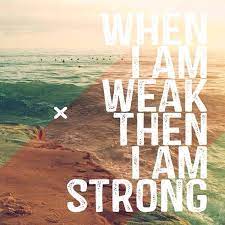 Surrender all my soul and song. When I Am Weak Then I Am Strong Home Facebook