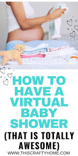How To Have A Virtual Baby Shower That Is Still Totally Fun In 2020 Virtual Baby Shower Ideas Virtual Baby Shower Virtual Baby