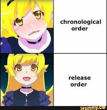 Chronological Order Ifunny Chronological Order Memes Anime
