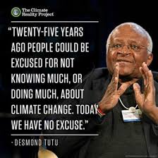 There Are No More Excuses Climate Change Quotes Climate Change Desmond Tutu