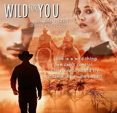 Wild for You (Love with Altitude, #3) by Daisy Prescott