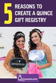 4.5 out of 5 stars. 5 Reasons Why You Must Create A Quinceanera Gift Registry