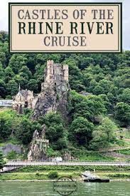 Best Rhine River Cruise Germany Rhine River Castles And Villages In 2020 Rhine River Cruise River Cruises Rhine River Germany