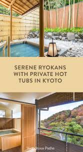 Serene Japanese Ryokan With Private Onsen In Kyoto Wondrous Paths In 2020 Asia Travel Ryokan Japan Travel Tips
