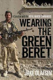  Wearing The Green Beret By Jake Olafsen 9780771068560 Penguinrandomhouse Com Books In 2021 Royal Marine Commando Marine Commandos Royal Marines