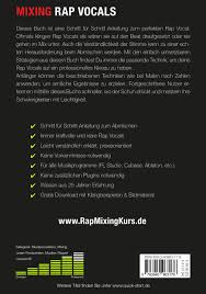 1) don't stand too close to the mic or it will have way too much bass information, even if their is a high pass filter. Mixing Rap Vocals Das Ultimative Rezept Fur Einen Professionellen Mix Das Ultimative Rezept Fur Professionelle Mixe Carlos San Segundo Amazon De Bucher