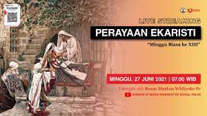 Dapatkan berita terkini setiap hari. Perayaan Ekaristi Hari Minggu Biasa Xiii Minggu 27 Juni 2021 Pk 07 00 Wib Youtube