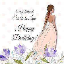 Happy birthday sister in law images. 40 Happy Birthday Wishes For Your Sister In Law