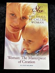 She shall be called Woman: the masterpiece of creation