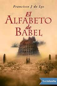 El Alfabeto De Babel Epub Y Pdf Libros De Novelas Libros Historicos Libros De Lectura