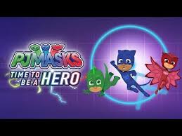 Pj Masks Fbgyh What Happened To Jim Tomorrow Call Touching Tomorrow Yeah We Need For The Birthday Time To Be A Hero Game Traile Hero Games Game Trailers Hero