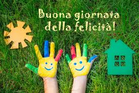 Giornata mondiale della felicità 2021 il 20 marzo di ogni anno è la giornata mondiale della felicità, istituita il 28 giugno del 2012 dall' assemblea generale dell'organizzazione delle nazioni. Giornata Internazionale Della Felicita 7 Immagini Per Gli Auguri Donnad
