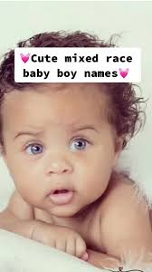 Cute Mixed Race Boys Names