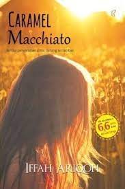 Maybe you would like to learn more about one of these? Novel Caramel Macchiato Pdf Cara Golden