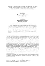 Maybe you would like to learn more about one of these? Pdf The Geography Of Survival And The Right To The City Speculations On Surveillance Legal Innovation And The Criminalization Of Intervention