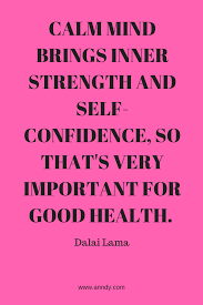 Top 10 Health Quotes Calm Mind Brings Inner Strength And Self Confidence So That S Very Important For Good Heal Health Quotes Inner Strength Self Confidence