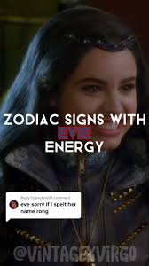 Zodiacs That Relate to Evie