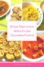 10 Jain Main Course Dishes For Paryushan Your Veg Recipe Jain Recipes Recipes Main Course Dishes