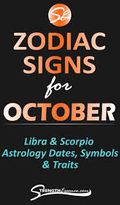 Learn more about chinese astrology and horoscopes here. Zodiac Signs For October Astrology Dates Symbols Traits 2020 Strength Essence