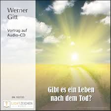 Seit wann gibt es sie und wie funktionieren leds eigentlich? Gibt Es Ein Leben Nach Dem Tod Audio Cd Werner Gitt