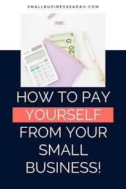 You Started Your Small Business And You Re Making Money But How Do You Actually Pay Your Small Business Finance Small Business Accounting Bookkeeping Business