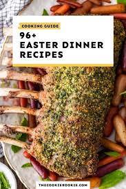 Although there are no easter bunnies or chocolate eggs, celebrations involve unique and beautiful customs—here are some of them. 96 Easter Dinner Recipes And Menu Ideas The Cookie Rookie