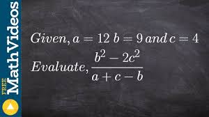 Subtract 1 1/6from 2 4/5. Evaluating An Expression With 3 Terms Given A 12 B 9 And C 4 Find B 2 2c 2 A C B Youtube