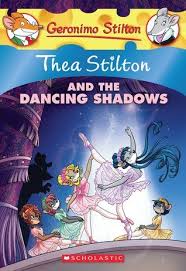 Thea Stilton And The Dancing Shadows Thea Stilton Geronimo Stilton Thea