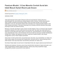 Saya telah membawa beliau ke klinik dan telah diberi cuti sakit pada 17 januari 2019. Anekasurat Com Panduan Mudah 3 Cara Menulis Contoh Surat Izin Tidak Masuk Kuliah Resmi Pak Dosen By Reno Sutarjo Issuu
