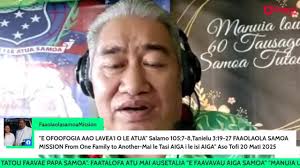 E FAAMAONI LE ATUA I LANA FEAGAIGA" FAAOLAOLA SAMOA MISSION "From One  Family to another-Mai le Tasi AIGA i le isi AIGA" 13 Mati 2022 Polokalame-O  le TATALO PEROFETA SAPAKUKA, "IA FAAOLAOLAINA