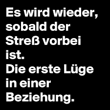 Leider gibt es keine garantie für die liebe. Es Wird Wieder Sobald Der Stress Vorbei Ist Die Erste Luge In Einer Beziehung Post By Bg R On Boldomatic