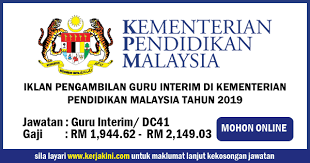 Berikut merupakan maklumat iklan kerja kosong yang ditawarkan tarikh tutup permohonan: Jawatan Kosong Guru Interim Di Kementerian Pendidikan Malaysia Tahun 2019 Jobs Malaysia
