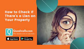 How To Check If There Is A Lien On Your Property - Quadwalls