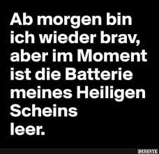 Ab Morgen Bin Ich Wieder Brav Witzige Spruche Lustige Schulzitate Wirklich Lustig