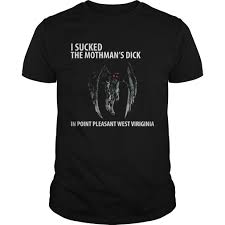 I Suck The Mothmans Dick In Point Pleasant West Virginia