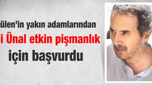 Ali Ünal etkin pişmanlık için buşvurdu