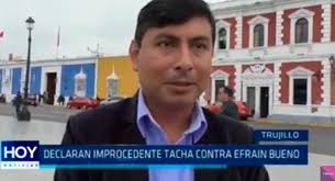 Declaran improcedente tacha contra Efrain Bueno