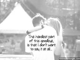Goodbye Messages For Boyfriend Quotes For Him Goodbye Quotes For Friends Happy Quotes Smile Goodbye Quotes
