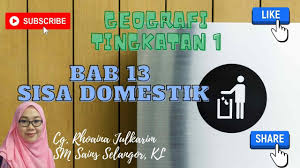 Kurikulum geografi bermatlamat untuk melahirkan insan bermaklumat. Geografi Tingkatan 1 Bab 13 Sisa Domestik Youtube