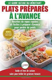 Plats Prepares A L Avance Le Guide Essentiel Pour Les Debutants Plus De 50 Recettes Keto Rapid Repas Prepares A L Avance Repas Facile Et Rapide Plat Prepare