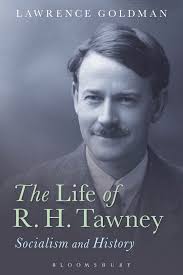 The Life of R. H. Tawney: Socialism and History: Lawrence Goldman:  Bloomsbury Academic