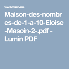 Maison Des Nombres De 1 A 10 Eloise Masoin 2 Pdf Lumin Pdf