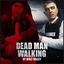 Dead man walking (plural dead men walking). Dead Man Walking Wolf Valley