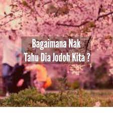 Kerana harta, kerana keturunannya, kecantikannya dan agamanya. Best Lifestyle Blog Malaysia Bagaimana Nak Tahu Dia Jodoh Kita